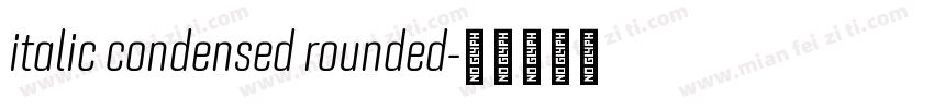 italic condensed rounded字体转换